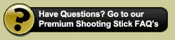 Read Shooting Stick FAQ's